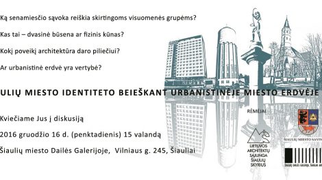 Diskusija „Šiaulių miesto identiteto beieškant urbanistinėje miesto erdvėje“