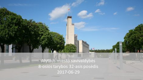 2017 06 29 Tiesioginė Alytaus miesto savivaldybės tarybos posėdžio transliacija