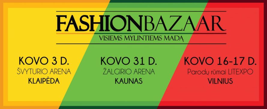 Lietuvos valstybės atkūrimo šimtmečio proga – grandiozinės „Fashion bazaar” mados mugės