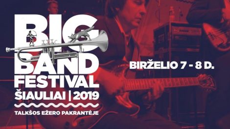 10-ąjį gimtadienį tarptautinis festivalis „Big Band Festival Šiauliai 2019“ šiemet  švęs birželio mėnesį!