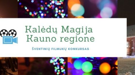 Kauno regiono plėtros agentūra organizuoja kalėdinių filmukų konkursą KALĖDŲ MAGIJA KAUNO REGIONE