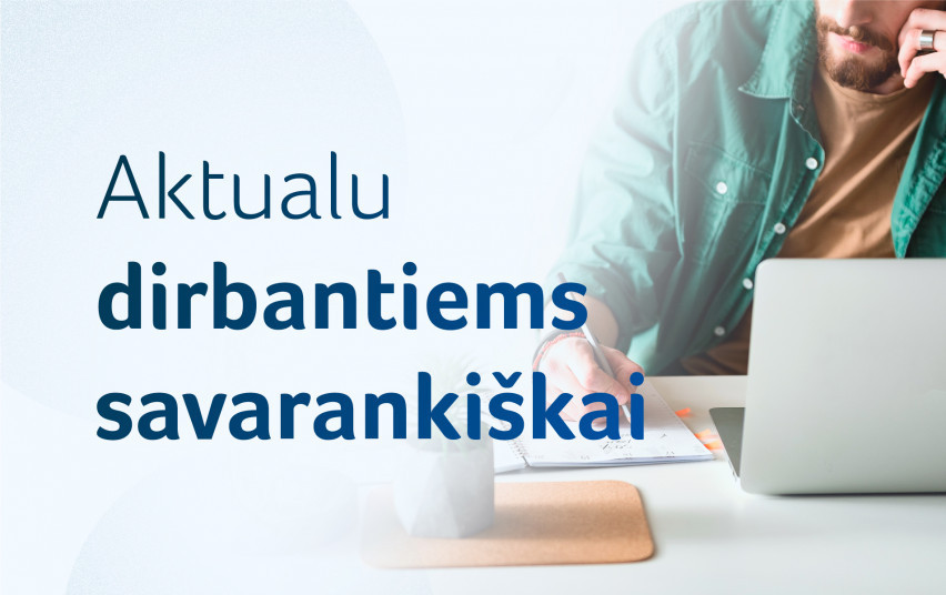 aktualu-dirbantiems-savarankiskai:-kam-ismoka-priklausys-kitais-metais?