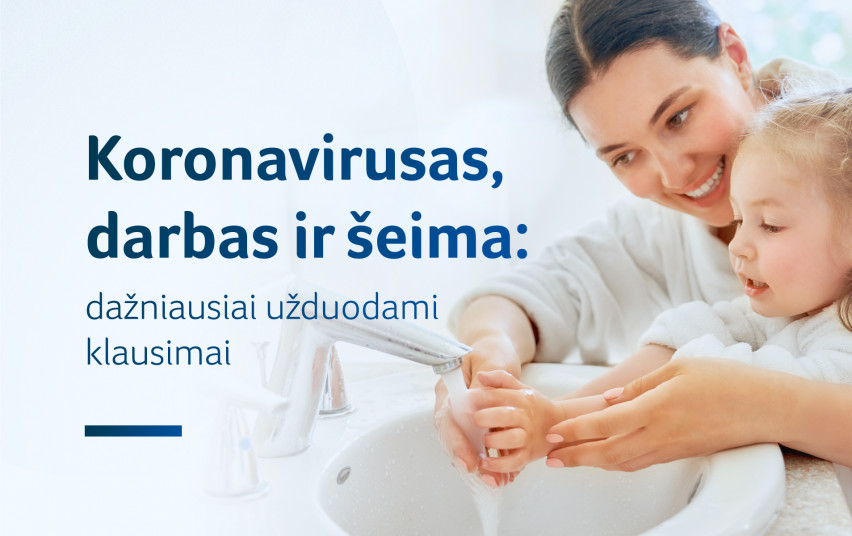 koronavirusas,-darbas-ir-seima-–-kokie-klausimai-dazniausiai-kyla?
