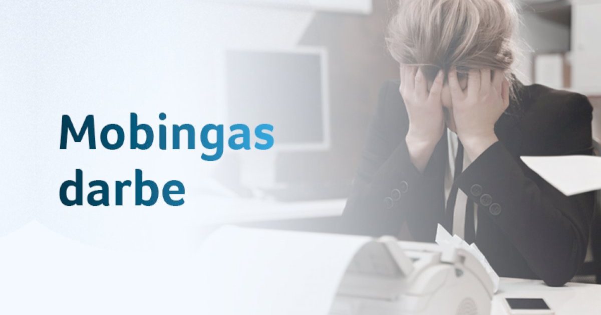 mobingas-darbe:-psichologinis-teroras-darbo-vietoje-negali-buti-toleruojamas