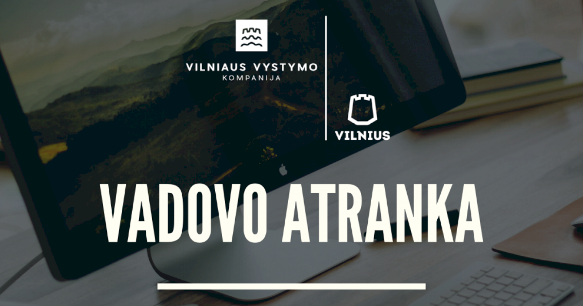 „vilniaus-vystymo-kompanija“-iesko-ambicingo-vadovo