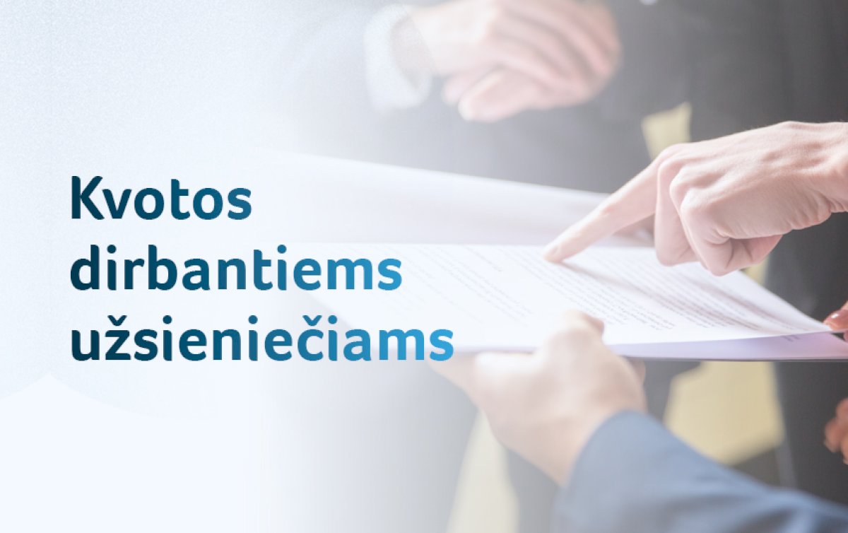 kvotos-uzsienieciams-ateityje-labiau-atitiks-realius-darbo-rinkos-poreikius