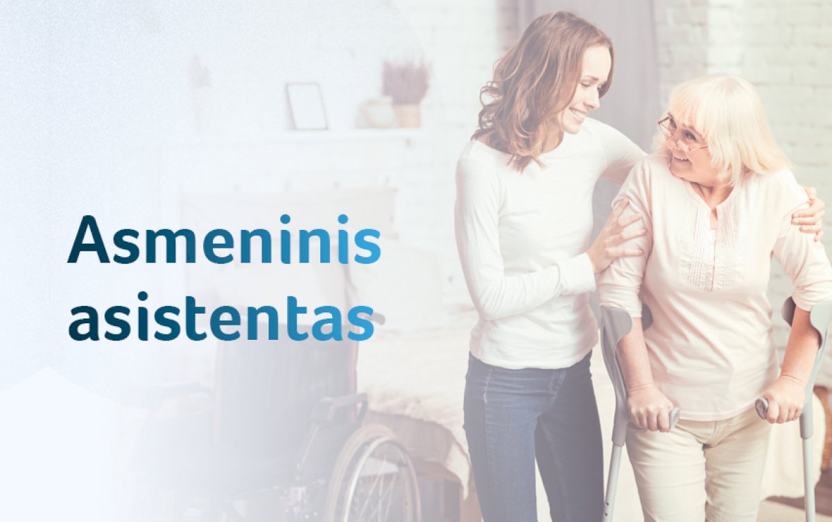 asmeninio-asistento-pagalba-galima-gauti-beveik-visose-savivaldybese-ir-ji-populiareja