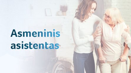 Lietuvoje sparčiai daugėja žmonių su negalia, besinaudojančių asmeninio asistento pagalba