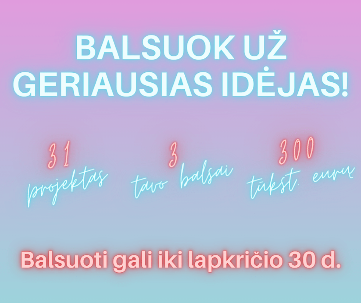 „tavo-ideja“:-laikas-isrinkti-geriausius-sumanymus