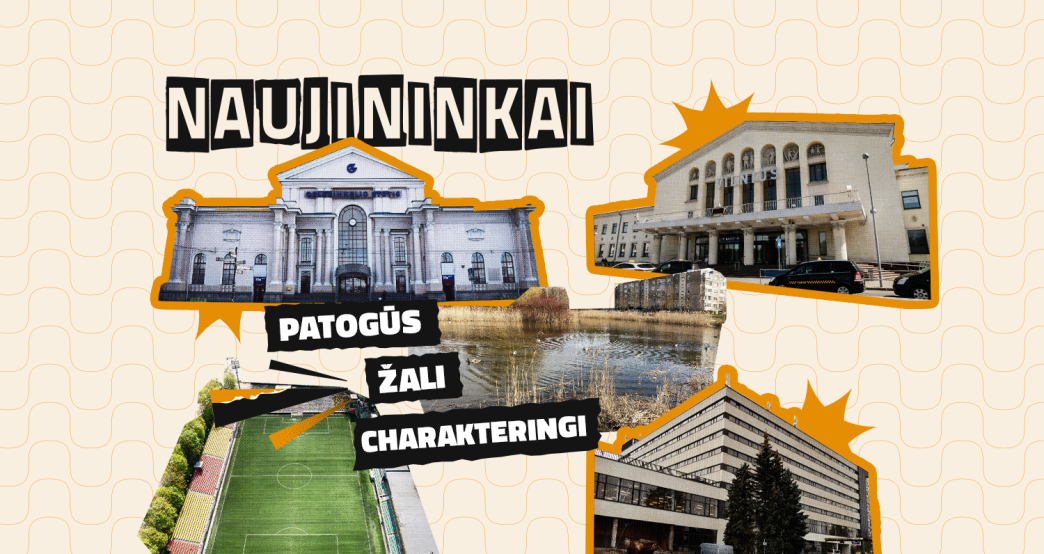 vilniaus-seniuniju-tapatybe:-naujininkai-–-patogus,-charakteringi,-zali