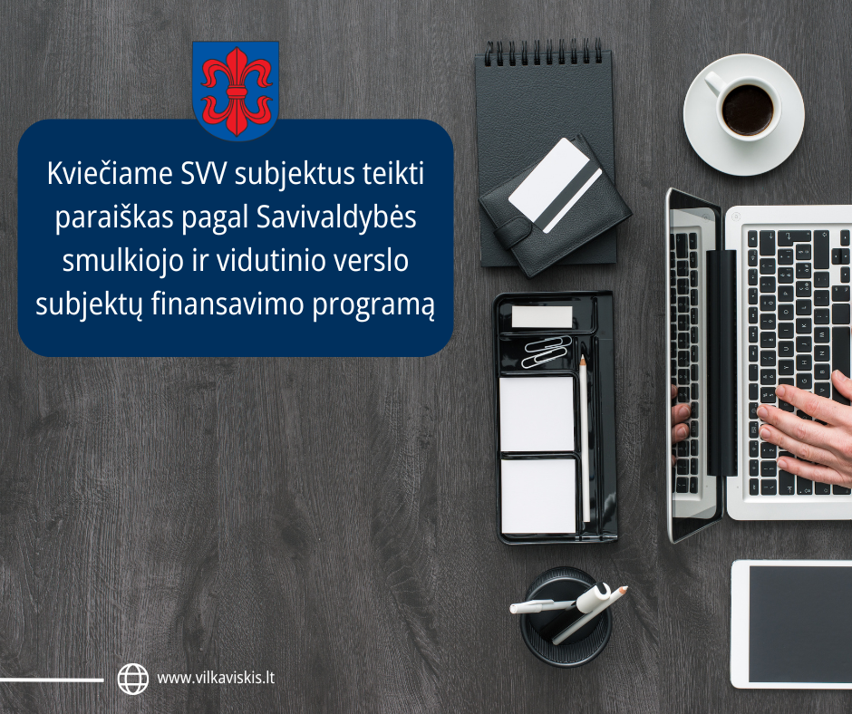 kvieciame-svv-subjektus-teikti-paraiskas-pagal-vilkaviskio-rajono-savivaldybes-smulkiojo-ir-vidutinio-verslo-subjektu-finansavimo-programa