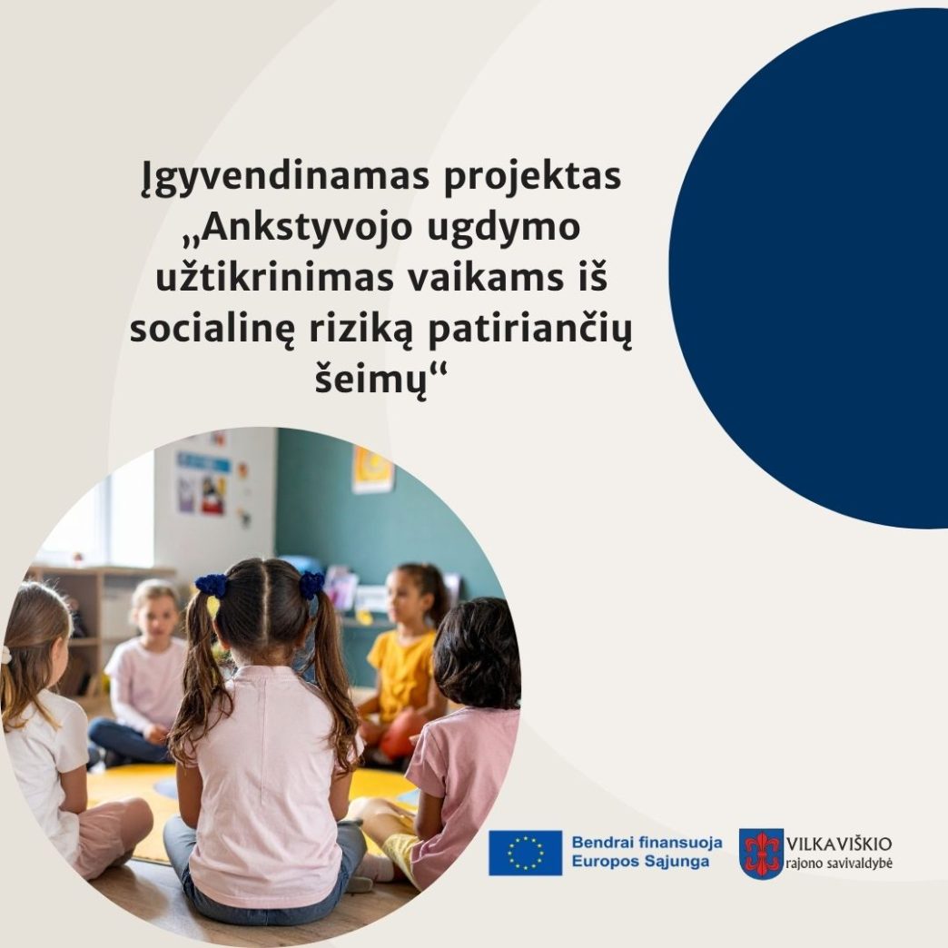 igyvendinamas-projektas-„ankstyvojo-ugdymo-uztikrinimas-vaikams-is-socialine-rizika-patirianciu-seimu“
