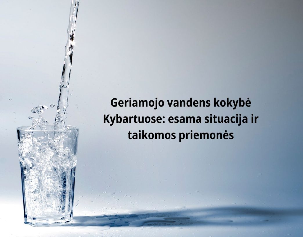 del-geriamojo-vandens-kokybes-kybartuose:-esama-situacija-ir-taikomos-priemones