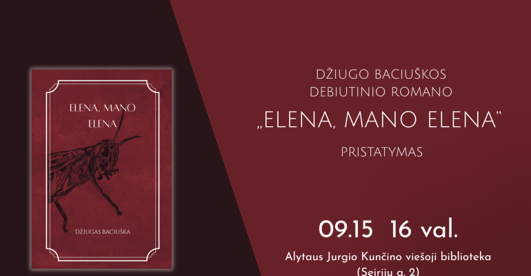 dziugo-baciuskos-debiutinio-romano-„elena,-mano-elena“-pristatymas