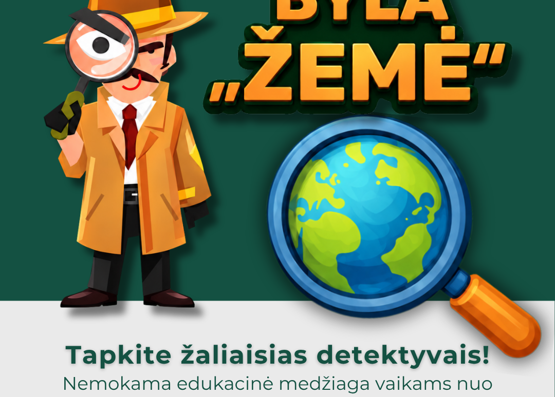 „zemes-byla“:-mokiniai-taps-zaliaisiais-detektyvais-ir-tirs-aplinkosaugos-bylas