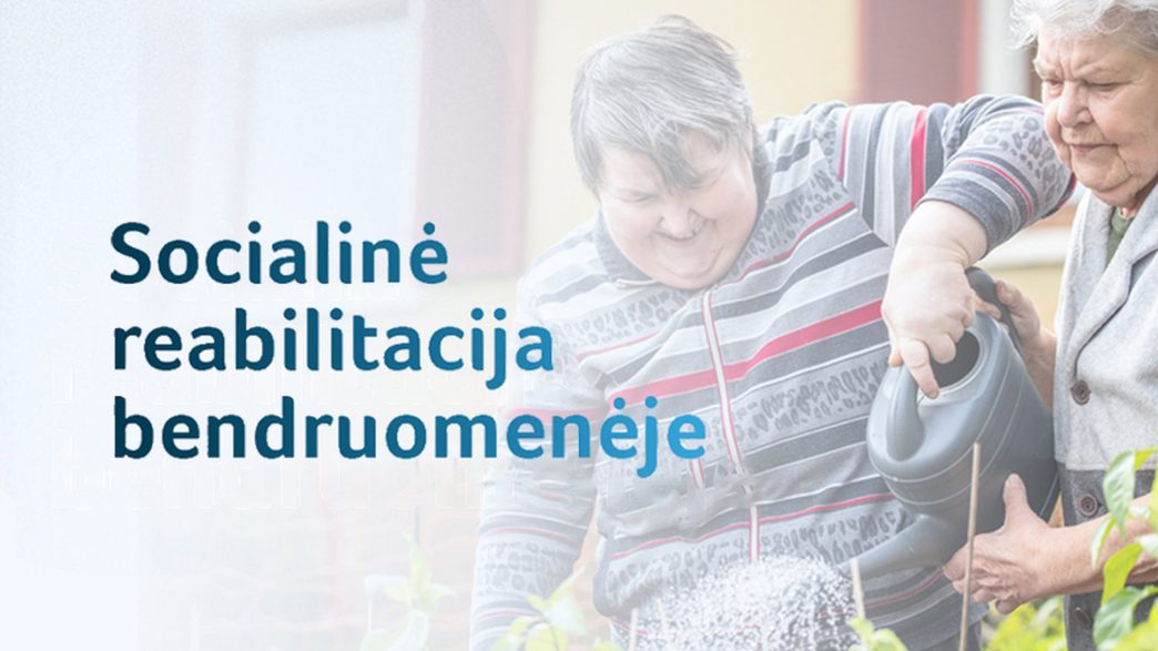 zmonems-su-negalia-–-socialine-reabilitacija-bendruomeneje