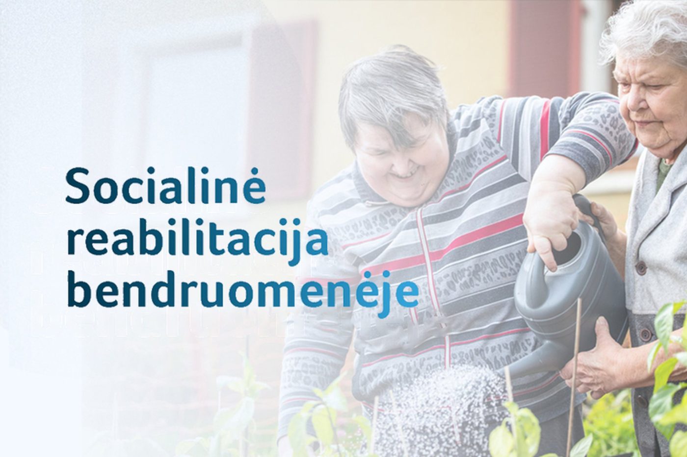 zmonems-su-negalia-–-socialine-reabilitacija-bendruomeneje